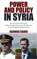 Power and Policy in Syria: Intelligence Services, Foreign Relations and Democracy in the Modern Midd