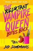 Reluctant Vampire Queen Bites Back