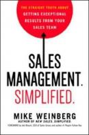 Sales Management. Simplified: The Straight Truth About Getting Exceptional Results from Your Sales T (Ciltli)