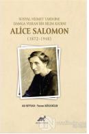 Sosyal Hizmet Tarihine Damga Vuran Bir Bilim Kadını Alice Salomon (1872-1948)