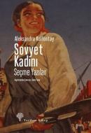 Sovyet Kadını-Seçme Yazılar