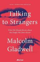 Talking to Strangers: What We Should Know about the People We Don’t Know