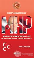 The 50th Anniversary Of Mhp (NMP) In The Turkish Political Life (BY The Highlights Of Events, Concepts And Symbols)