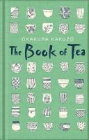 The Book of Tea (Macmillan Collector's Library) (Ciltli)