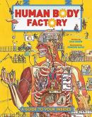 The Human Body Factory: A Guide To Your Insides (Ciltli)