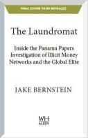 The Laundromat: Inside the Panama Papers Investigation of Illicit Money Networks and the Global Elit
