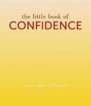 The Little Book of Confidence: Cool Calm Collected (The Little Books) (Ciltli)