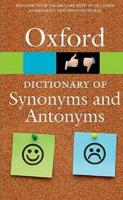 The Oxford Dictionary of Synonyms and Antonyms (Oxford Paperback Reference) 