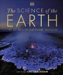 The Science of the Earth : The Secrets of Our Planet Revealed (Ciltli)