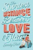 The Shortest Distance Between Love & Hate (Ciltli)