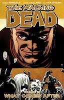 The Walking Dead Volume 18: What Comes After