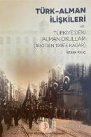 Türk-Alman İlişkileri ve Türkiye'deki Alman Okulları (1852'den 1945'e Kadar)