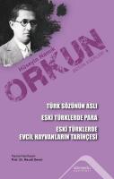 Türk Sözünün Aslı - Eski Türklerde Para - Eski Türklerde Evcil Hayvanların Tarihçesi