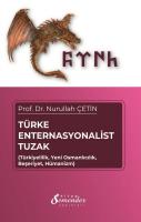 Türke Enternasyonalist Tuzak - TürkiyelilikYeni OsmancılıkBeşeriyetHümanizm