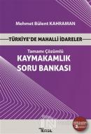 Türkiye'de Mahalli İdareler - Kaymakamlık Tamamı Çözümlü Soru Bankası
