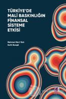 Türkiye'de Mali Baskınlığın Finansal Sisteme Etkisi