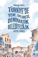Türkiye'de Yeni Toplumcu Demokratik Belediyecilik 1973 - 1980