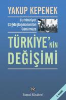 Türkiye'nin Değişimi - Cumhuriyet Çağdaşlaşmasından Günümüze