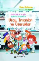 Uzay İnsanlar ve Osuruklar - Bizim Okul Bi Acayip Şaşırtıcı Gerçekler (Ciltli)