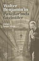 Walter Benjamin'in Pasajlar'ında Gezintiler