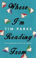 Where I'm Reading From: The Changing World of Books (Ciltli)
