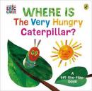Where is the Very Hungry Caterpillar? (Ciltli)