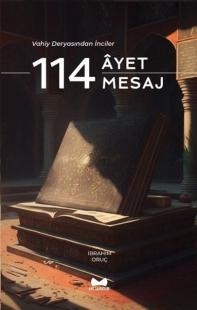 114 Ayet 114 Mesaj - Vahiy Deryasından İnciler İbrahim Oruç