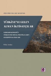 1933 - 1950 Yılları Arasında Türkiye'ye Gelen Alman İktisatçılar - Ger