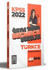 2022 KPSS Türkçe ÖSYM Tarzı Seçmece Sorular Tamamı Çözümlü Soru Bankası