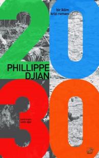 2030 - Bir İklim Krizi Romanı Philippe Djian
