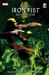 Ölümsüz Iron Fist Cilt 3: Iron Fist'in Kitabı