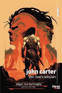 John Carter VIII: Mars Kılıçları Edgar Rice Burroughs