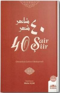 40 Şair 40 Şiir - Osmanlı Latince Mukayeseli Metin Uçar