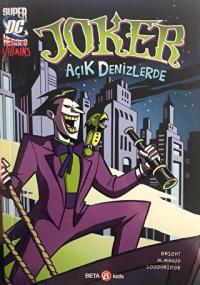 Super DC VILLAINS Joker Açık Denizlerde J. E. Bright