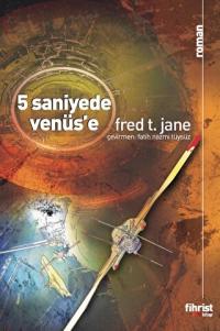 5 Saniyede Venüs’e Fred T. Jane