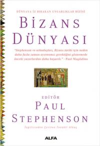 Bizans Dünyası Paul Stephenson