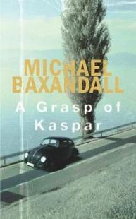A Grasp of Kaspar Michael Baxandall