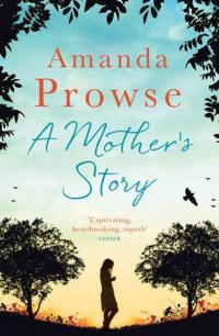 A Mother's Story Amanda Prowse
