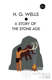 A Story Of The Stone Age H. G. Wells