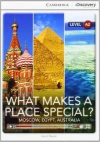 A2 What Makes a Place Special? Moscow Egypt Australia (Book with Onlin