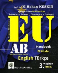 AB El Kitabı - EU Handbook: Avrupa'nın Bütünleşmesi ve Avrupa Birliği - Bir Kıtanın Meydan Okuması -