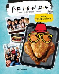 Friends: Resmi Yemek Kitabı (Ciltli)