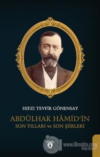 Abdülhak Hamid'in Son Yılları ve Son Şiirleri