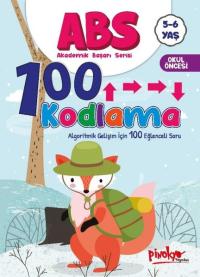 ABS 100 Kodlama - Algoritmik Gelişim İçin 100 Eğlenceli Soru 5 - 6 Yaş