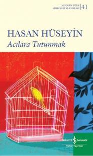 Acılara Tutunmak - Modern Türk Edebiyatı Klasikleri 41 (Ciltli)