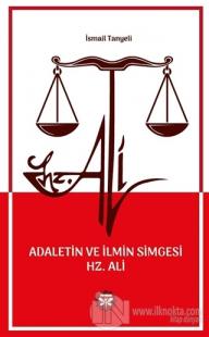 Adaletin ve İlmin Simgesi Hz. Ali