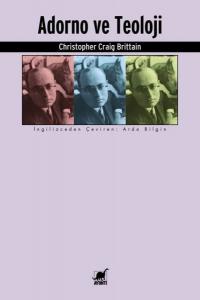 Adorno ve Teoloji Christopher Craig Brittain