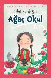 Ağaç Okul - Gülücük Çocuk Kitapları 8 (Ciltli) Cahit Zarifoğlu