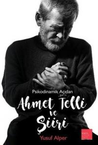 Ahmet Telli ve Şiiri - Psikodinamik Açıdan