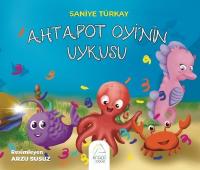 Ahtapot Oyi'nin Uykusu Saniye Türkay